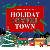 Holiday Joyful Town|STARBUCKS® REWARDS|スターバックス コーヒー ジャパン
